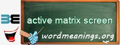 WordMeaning blackboard for active matrix screen